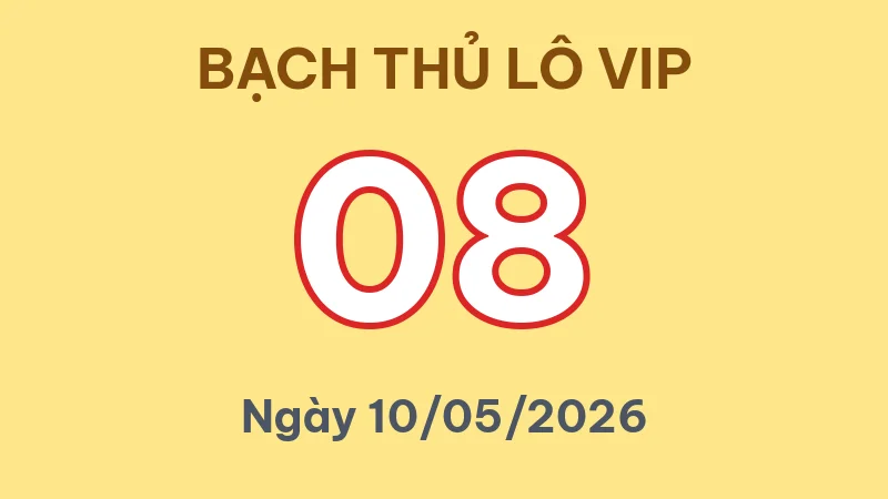 Soi Cầu Bạch Thủ Lô Hôm Nay 10/05/2026 – Chốt 1 Con Duy Nhất